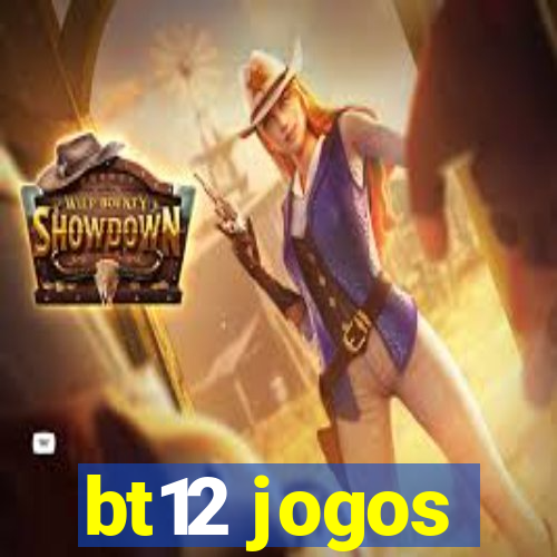 bt12 jogos